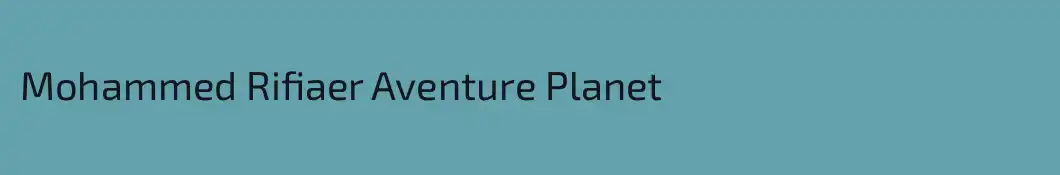 Mohammed Rifiaer Aventure Planet